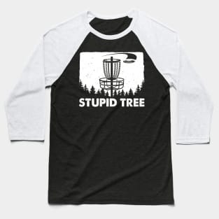 Stupid Tree Disc Golf Funny Frisbee Golf Baseball T-Shirt